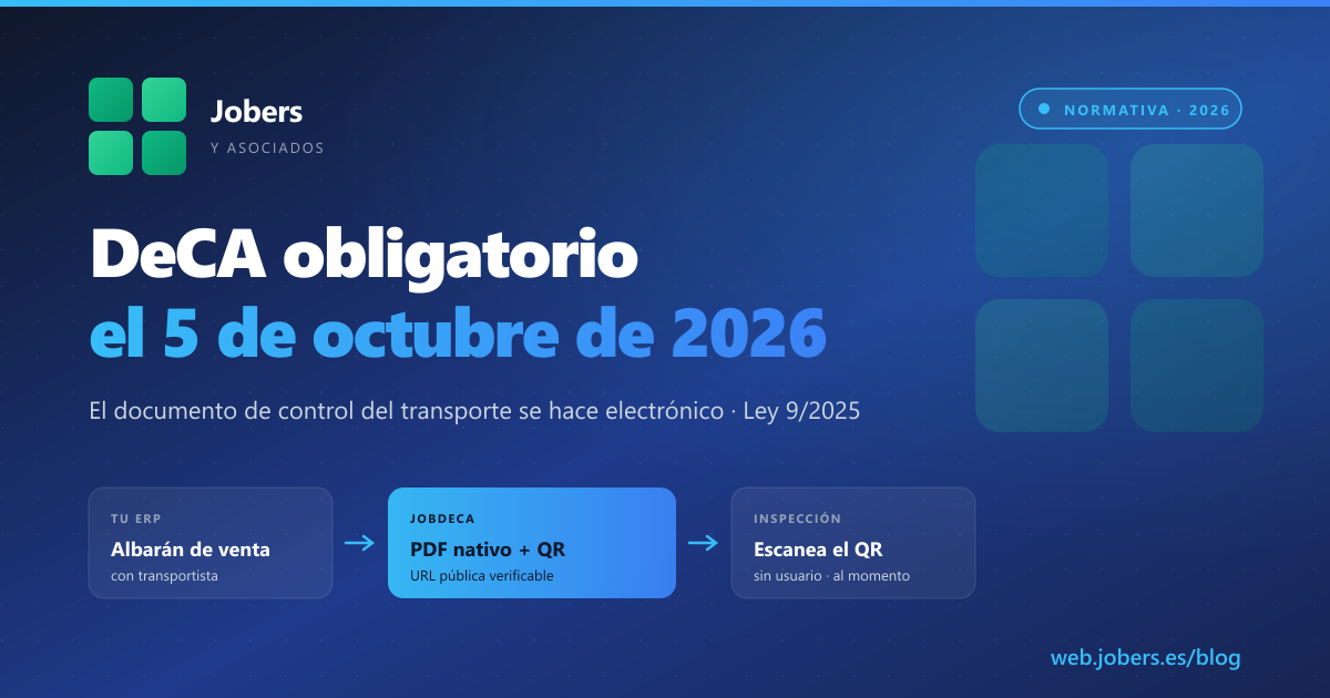 DeCA obligatorio el 5 de octubre de 2026: el documento de control del transporte se hace electrónico (y Jobers ya tiene la solución)