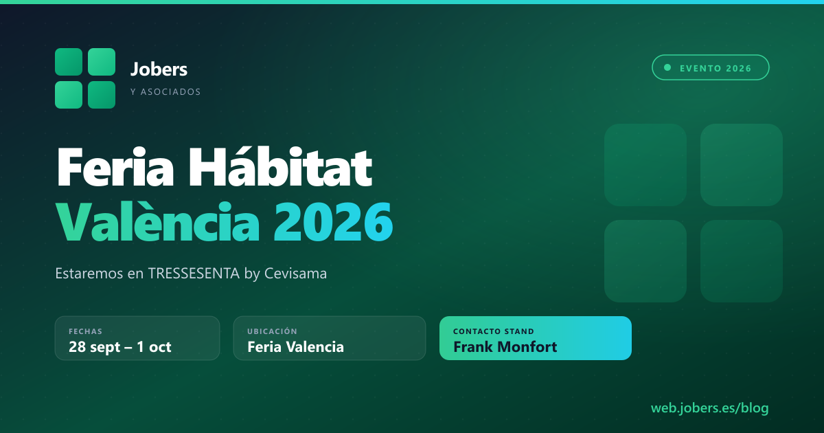 Jobers en Feria Hábitat Valencia 2026: nos verás en TRESSESENTA by Cevisama